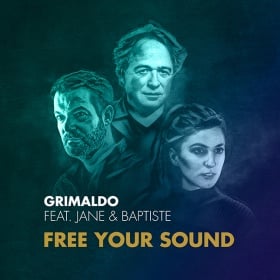 GRIMALDO FEAT. JANE & BAPTISTE - FREE YOUR SOUND